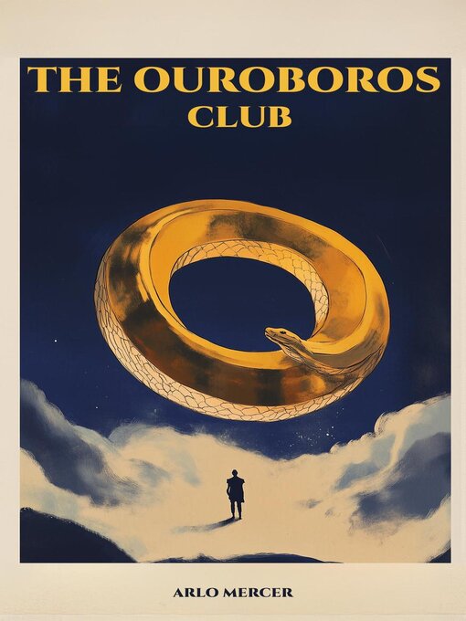Title details for The Ouroboros Club by Arlo Mercer - Wait list